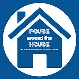 POUSE around the HOUSE