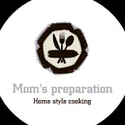 Mom's preparation