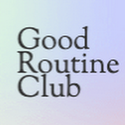 Good Routine Club
