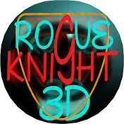 Rogue_Knight3D