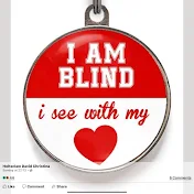 I AM BLIND, I SEE WITH MY HEART