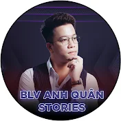 BLV Anh Quân Stories