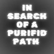 In Search Of A Purified Path