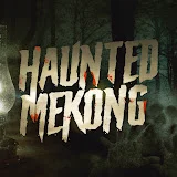 HAUNTED MEKONG