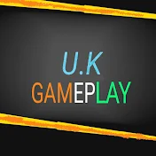 U.K Gameplay