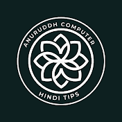 Anuruddh Computer Hindi Tips