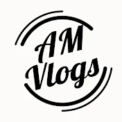 AM Vlogs