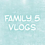 Family 5 Vlogs