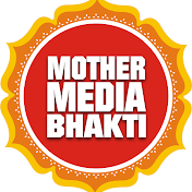 Mother Media Bhakti