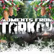 MOMENTS FROM TARKOV