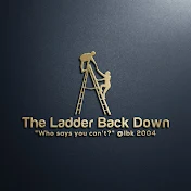 The Ladder Back Down