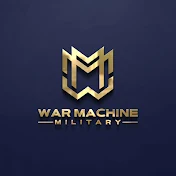 WAR MACHINE MILITARY