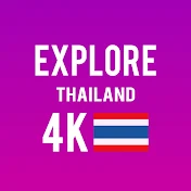 EXPLORE THAILAND 4K