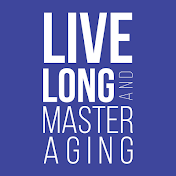 Live Long and Master Aging