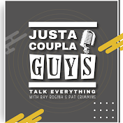 Justa Coupla Guys Podcast