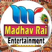 Madhav Rai Entertainment