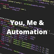 You, Me and Automation