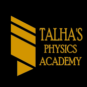 Talha's Physics Academy