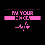 I'M YOUR MEDIA