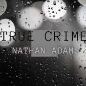 True Crime with Nathan Adams