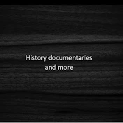 History documentaries and more