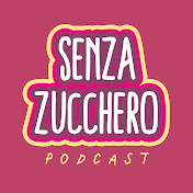 Senza Zucchero Podcast