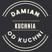 DAMIAN KUCHNIA OD KUCHNI