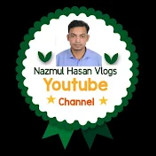 Nazmul Hasan Vlogs