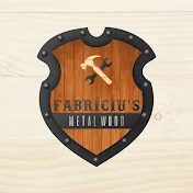 Fabriciu's Metal Wood : Faça você mesmo