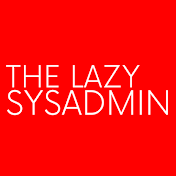 The Lazy SysAdmin