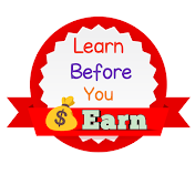 Learn Before You Earn Money