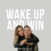 Wake Up and Win Podcast