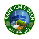 RAHE ILM E DEEN