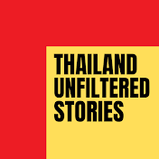 Thailand Unfiltered Stories