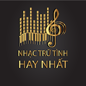 NHẠC TRỮ TÌNH HAY NHẤT