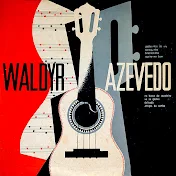 Waldir Azevedo - Topic