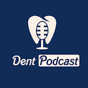 Dent Podcast