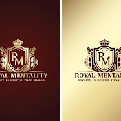 Royal Mentality