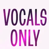 VOCALS ONLY / ACAPELLA