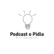 Podcast O Pidia