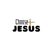 Choose Jesus