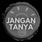 Jangan Tanya