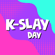 K-Slay Day