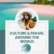Culture&Travel around the world