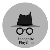 Incognito Playtime