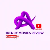 TRENDY MOVIES REVIEW