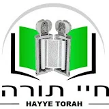 Hayye Torah חיי תורה