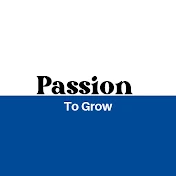 Passion to Grow