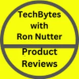 TechBytes with Ron Nutter Product Reviews