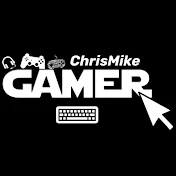 ChrisMike Gamer